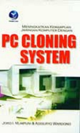 Meningkatkan kemampuan jaringan komputer dengan PC cloning system