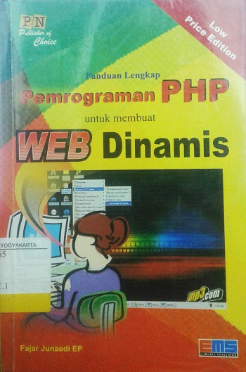 Panduan lengkap : pemrograman php untuk membuat web dinamis