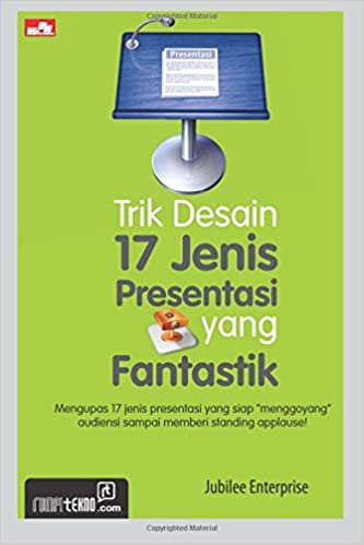 Trik desain 17 jenis presentasi yang fantastik
