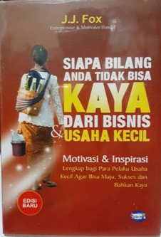 Siapa bilang anda tidak bisa kaya dari bisnis usaha kecil