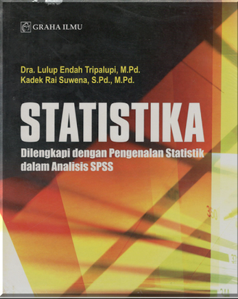 Statistika : dilengkapi dengan pengenalan statistik dalam analisis SPSS