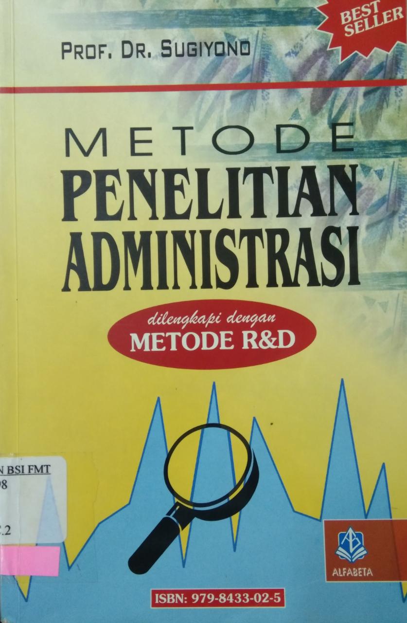 Metode penelitian administrasi : dilengkapi dengan metode R dan D