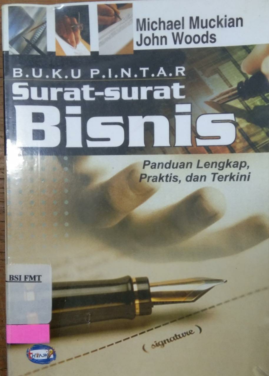 Buku pintar surat-surat bisnis : panduan lengkap, praktis dan terkini