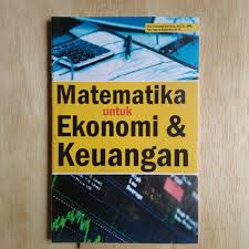 Matematika Untuk Ekonomi Dan Keuangan 2013