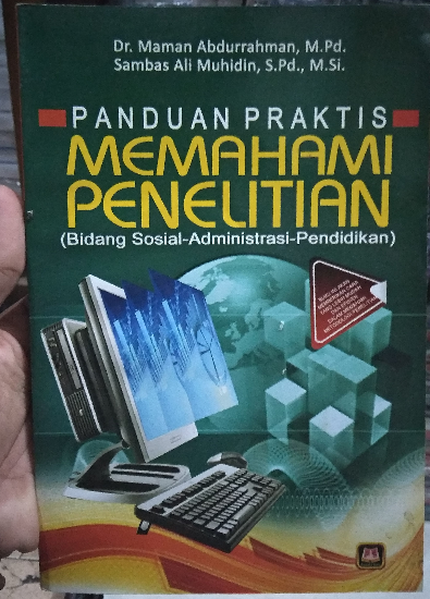 Panduan praktis memahami penelitian (bidang sosial-administrasi-pendidikan)