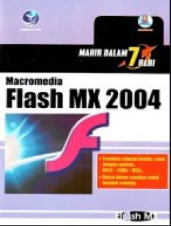 Mahir dalam 7 hari : macromedia flash mx 2004