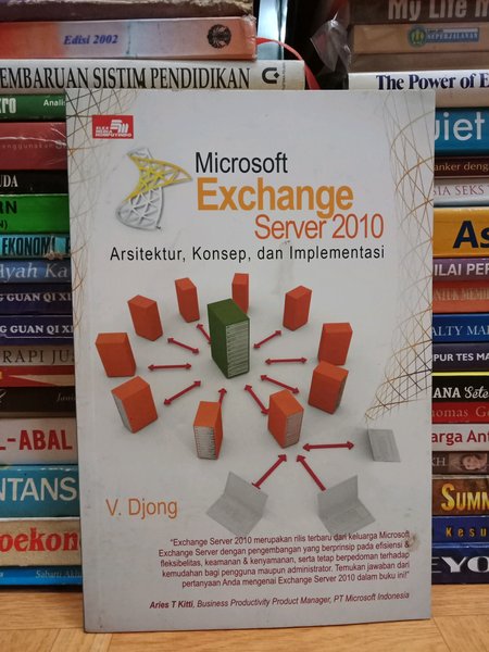 Microsoft Exchange server 2010 : arsitektur konsep dan implementasi