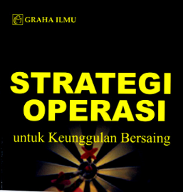 Strategi operasi : untuk keunggulan bersaing