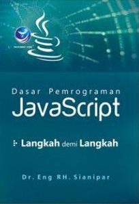 Dasar pemrograman javacript : langkah demi langkah