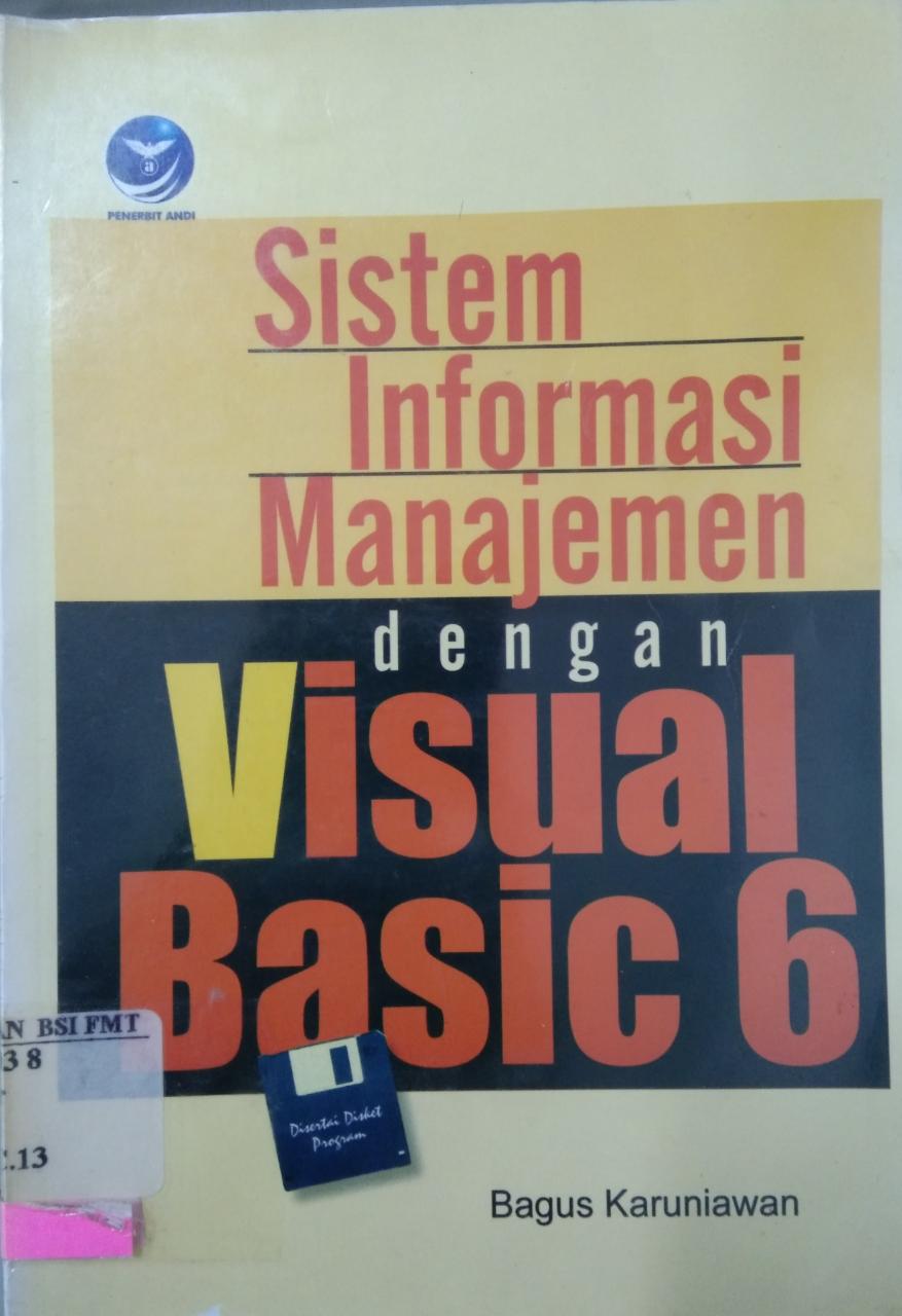 Sistem informasi manajemen dengan visual basic 6