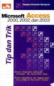 Tip dan trik microsoft access 2000, 2002, dan 2003