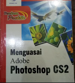 Panduan praktis menguasai adobe photoshop CS2