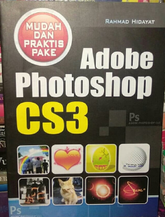 mudah dan praktis pake adobe photoshop CS3