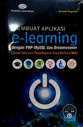 Membuat aplikasi e-learning dengan PHP-MySQL dan Dreamweaver (sistem informasi pembelajaran siswa berbasis web)
