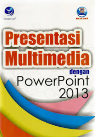 Presentasi multimedia dengan power point 2013