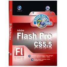 Mahir dalam 7 hari : adobe flash pro CS5.5