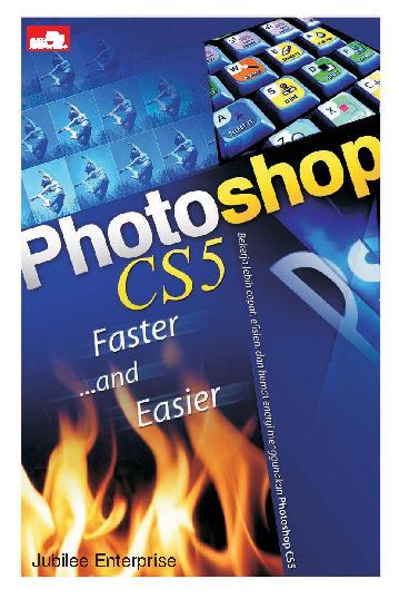 Photoshop cs5 faster and easier