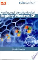 Buku latihan : konfigurasi dan manipulasi registry windows xp