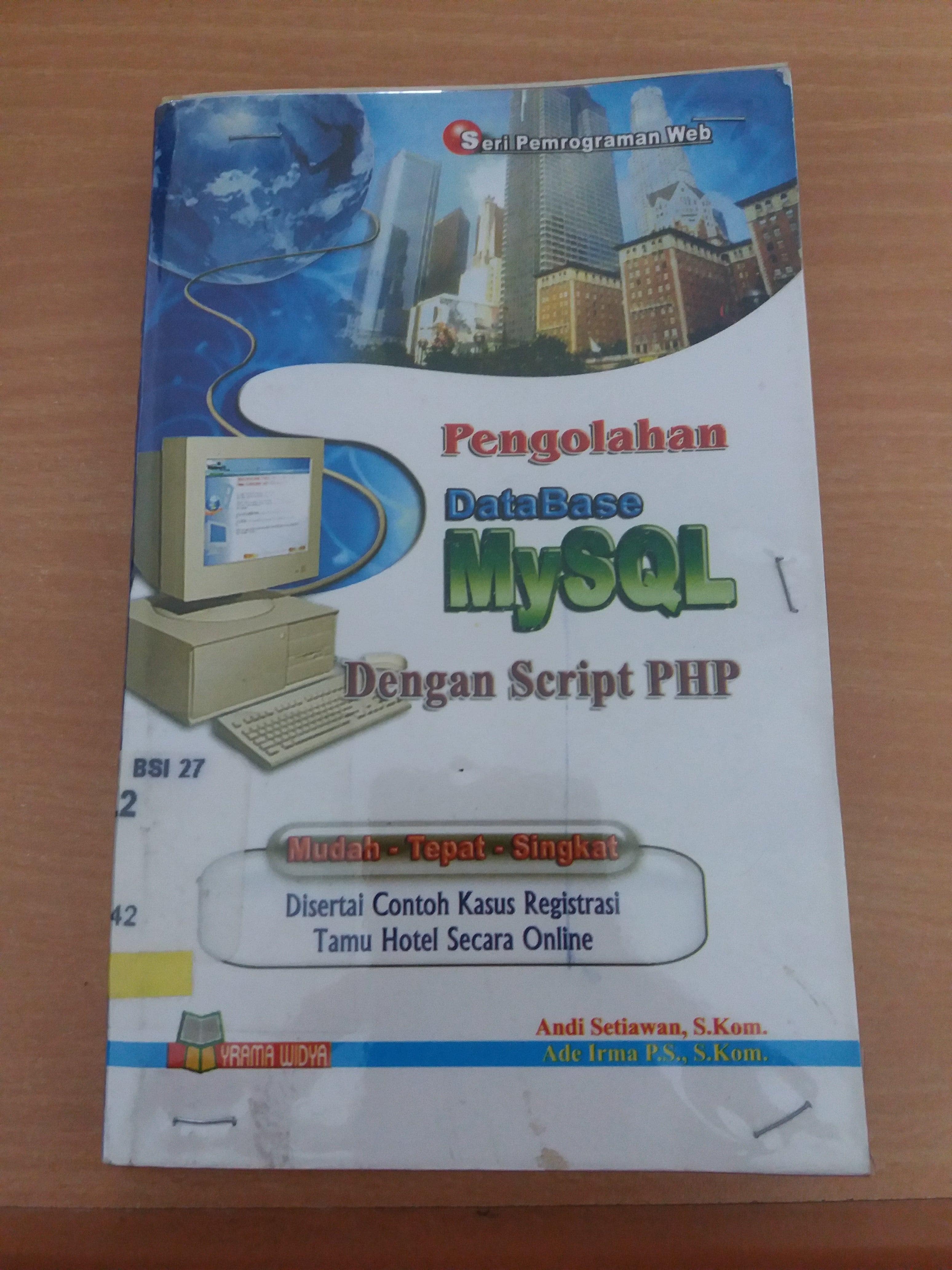 Seri pemrograman web: Pengolahan database MySQL dengan script PHP