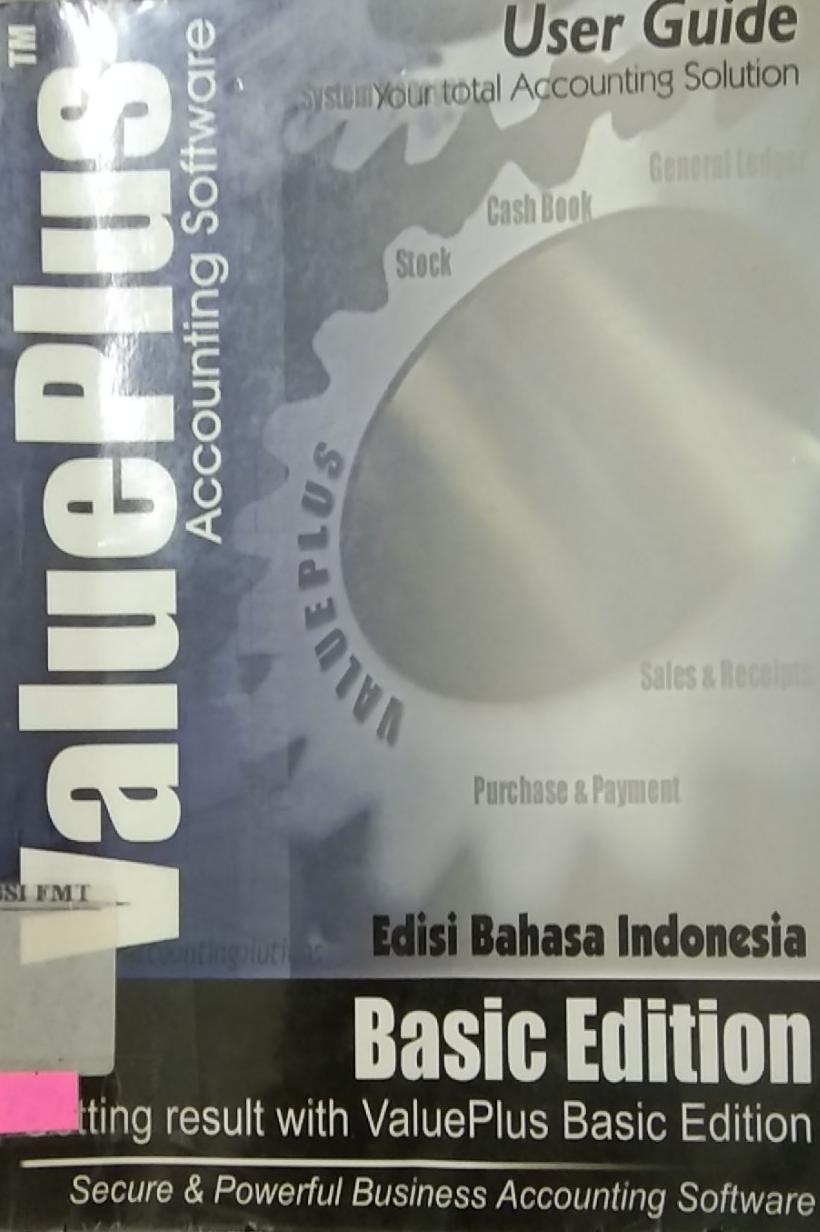 Basic edition dengan valueplus accounting systems : sistem akuntansi dengan valueplus basic edition