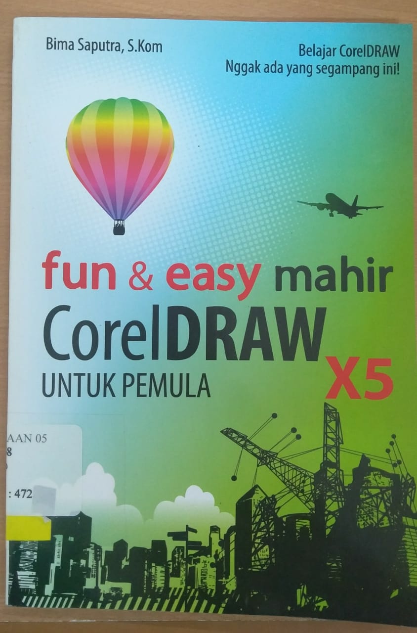 Fun dan easy mahir coreldraw X5 untuk pemula