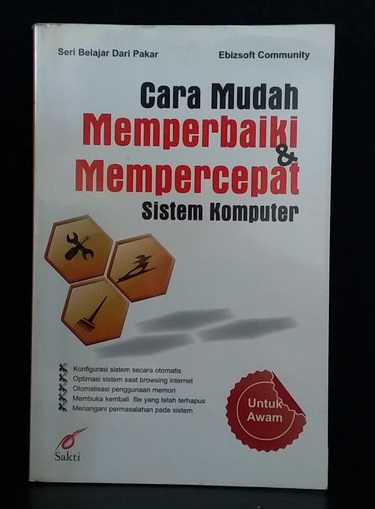 Cara mudah memperbaiki dan mempercepat sistem komputer