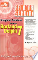 Belajar sendiri :  mengolah database dengan borland delphi 7