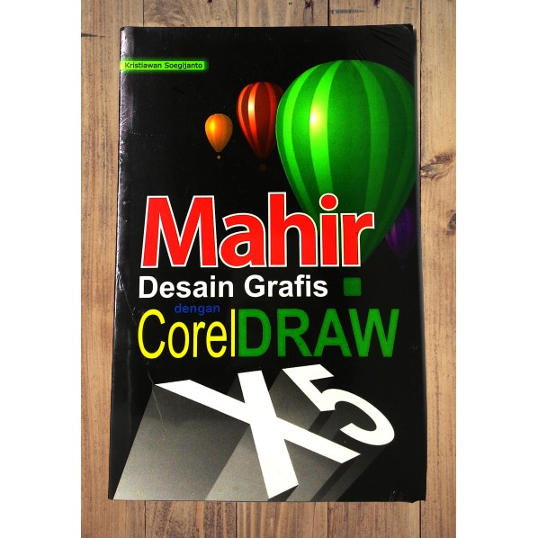 Mahir desain grafis dengan coreldraw X5