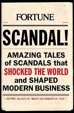Scandal amazing tales of scandals that shocked the world and shaped modern business