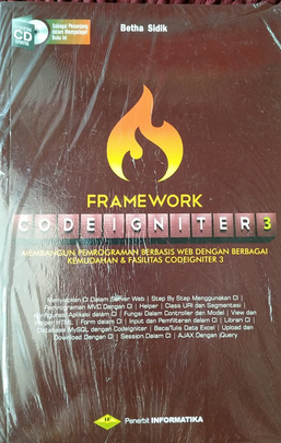 Framework codeigniter 3 : membangun pemrograman berbasis web dengan berbagai kemudahan dan fasilitas codeigniter 3