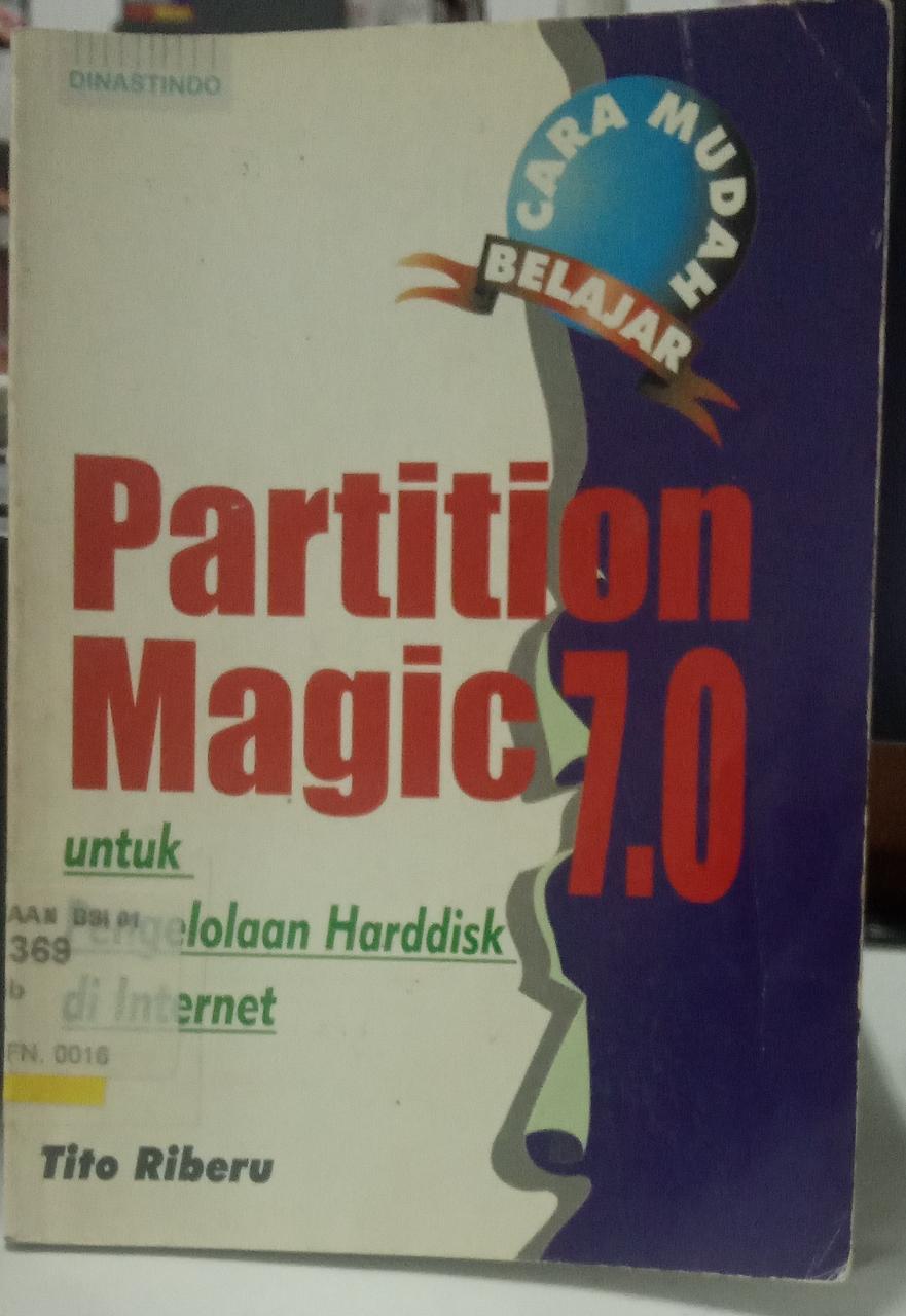 Cara mudah belajar partition magic 7.0 untuk pengelolaan harddisk di internet