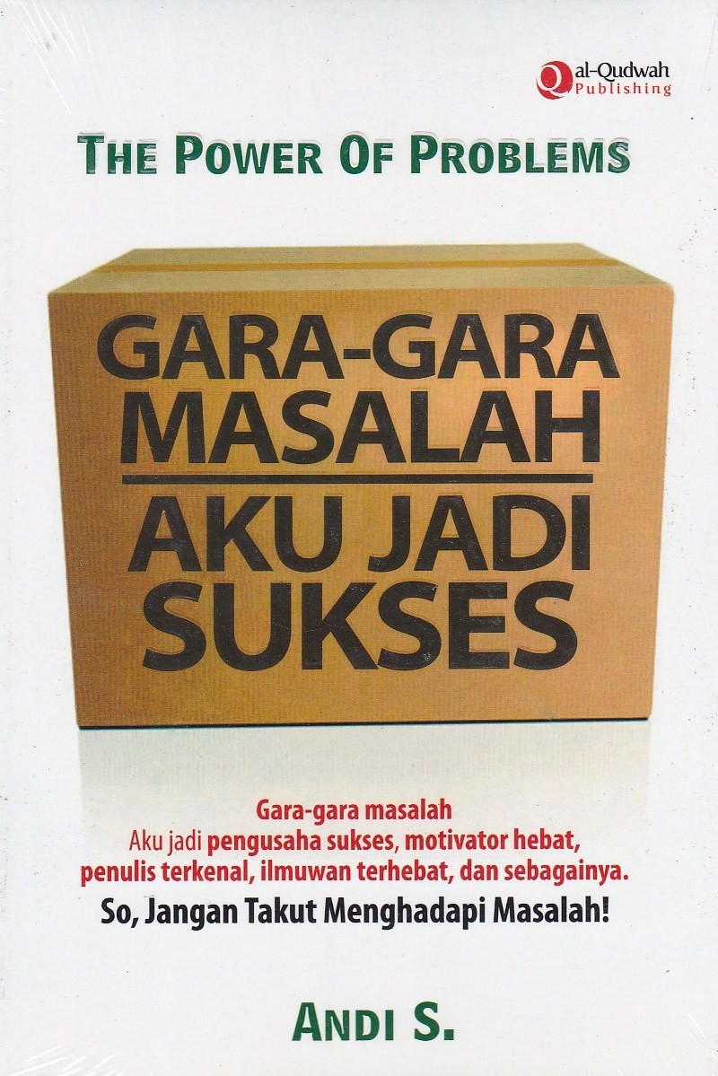 The power of problems : gara-gara masalah aku jadi sukses