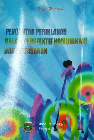 Pengantar periklanan dalam persfektif komunikasi dan pemasaran