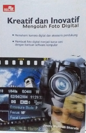 Kreatif dan  inovatif mengolah foto digital