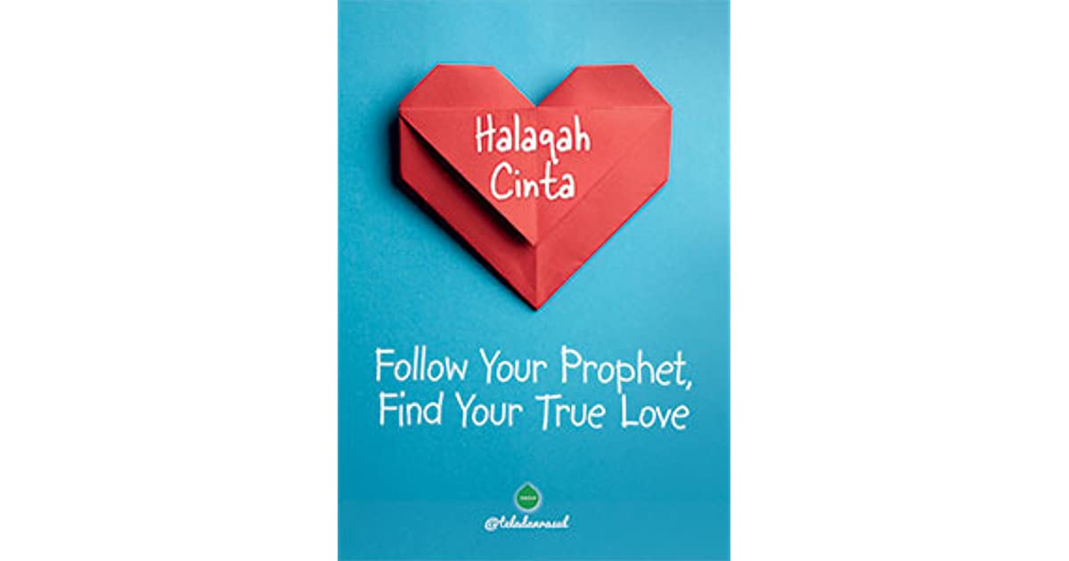 Halaqah cinta : follow your prophet, find your true love