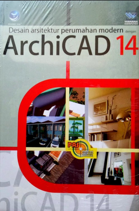 Panduan aplikatif dan solusi : desain arsitektur perumahan modern dengan ArchiCAD 14