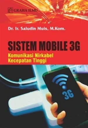 Sistem mobile 3G : komunikasi nirkabel kecepatan tinggi