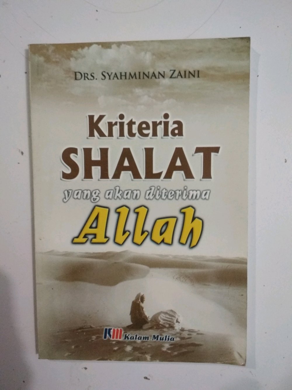 Kriteria Shalat yang akan diterima Allah