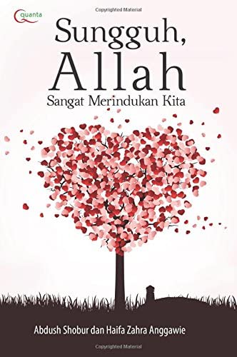 Sungguh, Allah sangat merindukan kita