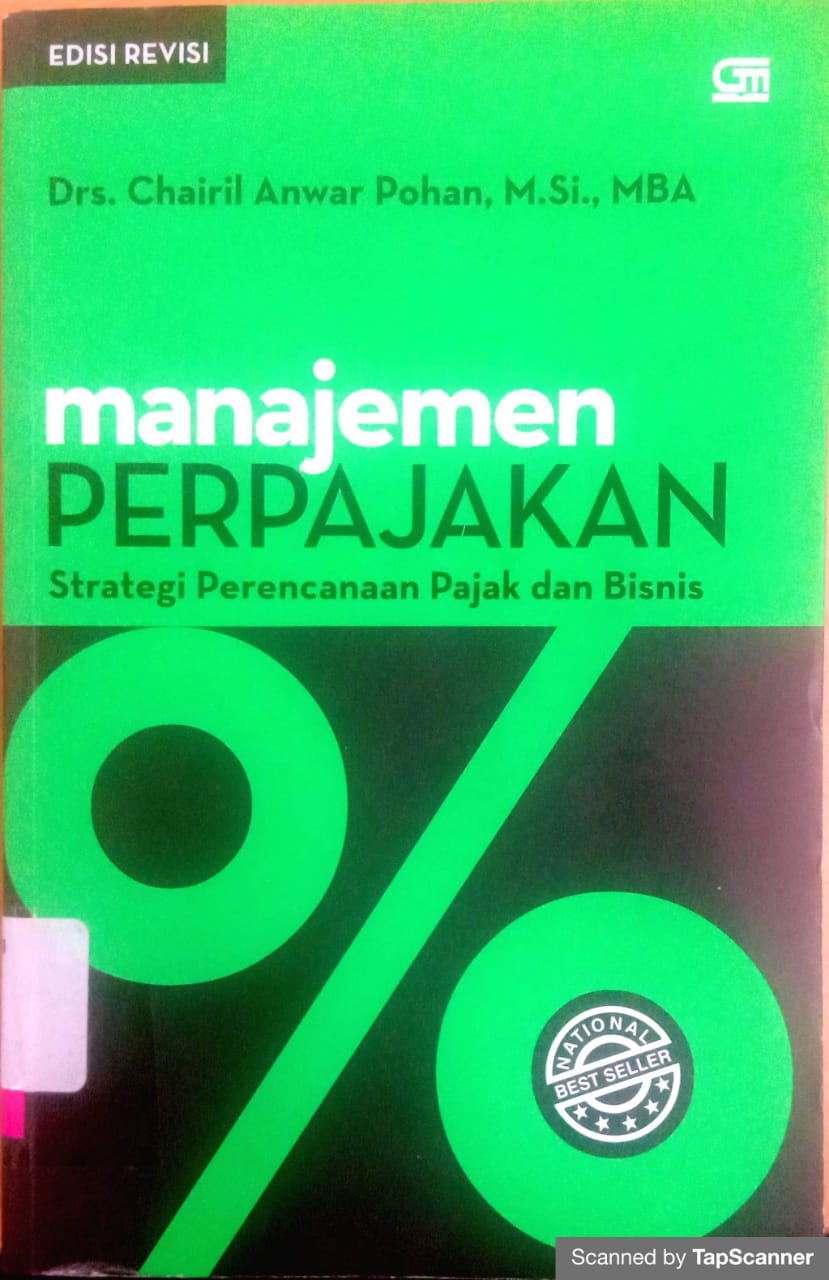 Manajemen perpajakan : strategi perencanaan pajak dan bisnis