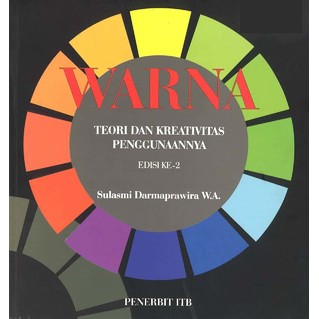 Warna : teori dan kreativitas penggunaannya edisi ke-2