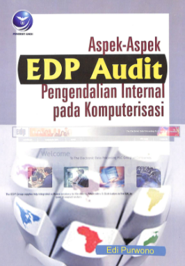 Aspek-aspek EDP audit : pengendalian internal pada komputerisasi