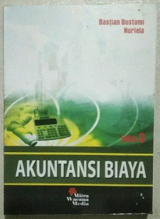 Akuntansi biaya edisi 3