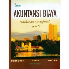 Akuntansi biaya : penekanan manajerial jilid 1