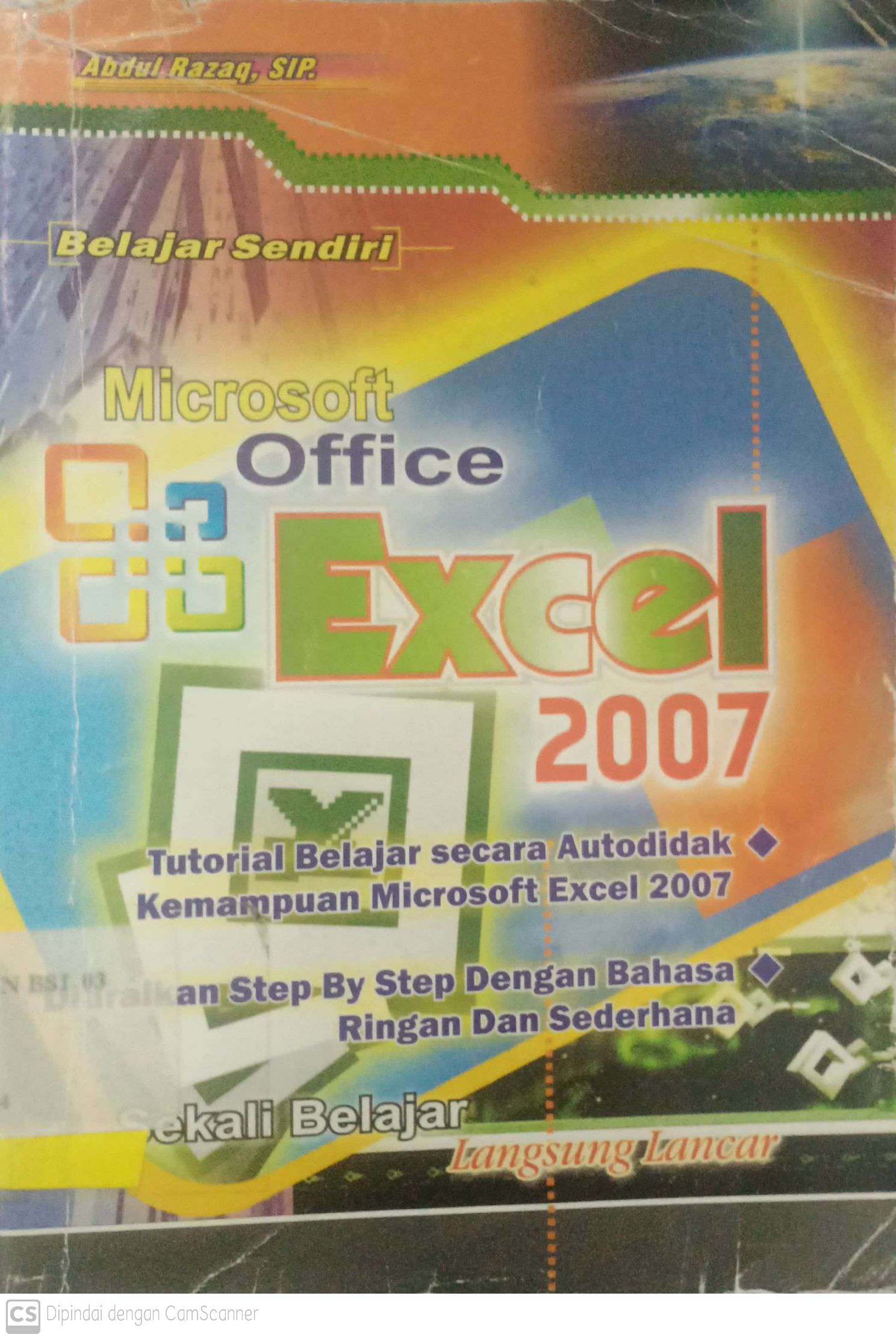 Belajar sendiri microsoft office excel 2007 : saekali belajar langsung lancar