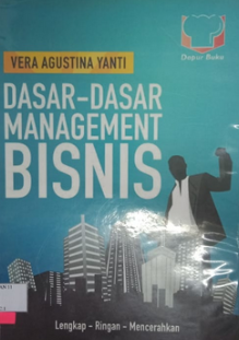 Dasar-dasar management bisnis