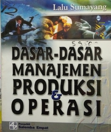 Dasar-dasar manajemen produksi dan operasi