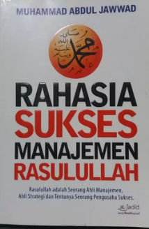 Rahasia sukses manajemen rasulullah