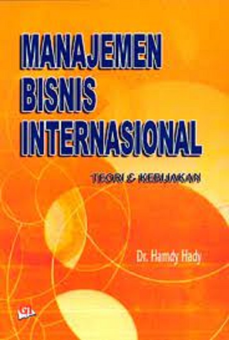 Manajemen bisnis internasional teori dan kebijakan