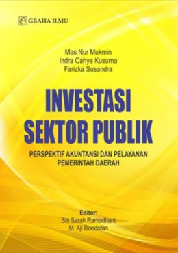 Investasi sektor publik : perspektif akuntansi dan pelayanan pemerintah daerah